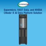 Supermicro и&nbsp;VAST Data совместно с&nbsp;NVIDIA запустили новое решение корпоративной платформы данных ИИ для ускорения развертывания фабрик ИИ
